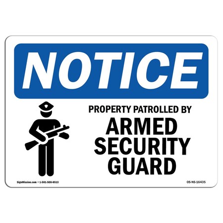 Signmission Sign, 12" H, 18" W, Property Patrolled By Armed Security Guard Sign, Landscape, NS-D-1218-L-16435 OS-NS-D-1218-L-16435